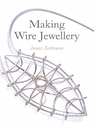 cover image of Making Wire Jewellery